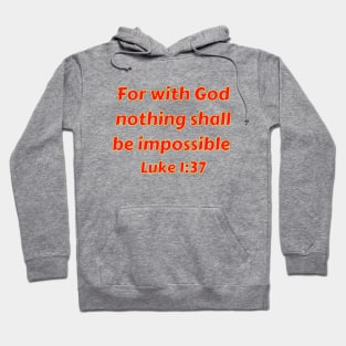 Bible Verse Luke 1:37 Hoodie